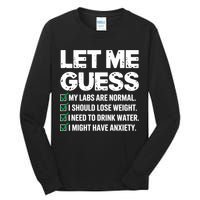 Let Me Guess My Labs Are Normal I Should Lose Weigh Sarcasm Sweatshirt Tall Long Sleeve T-Shirt