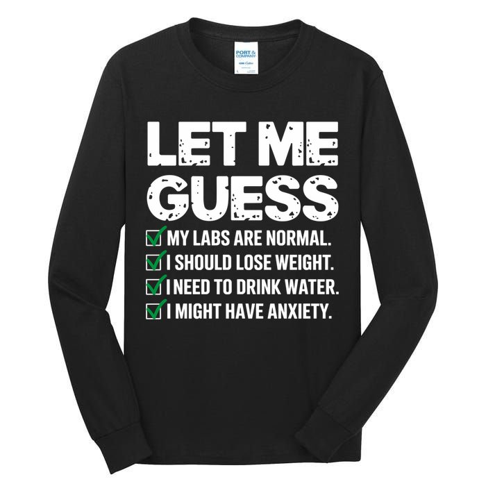 Let Me Guess My Labs Are Normal I Should Lose Weigh Sarcasm Sweatshirt Tall Long Sleeve T-Shirt