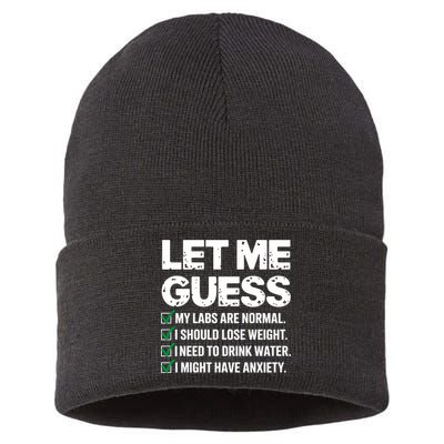 Let Me Guess My Labs Are Normal I Should Lose Weigh Sarcasm Sweatshirt Sustainable Knit Beanie