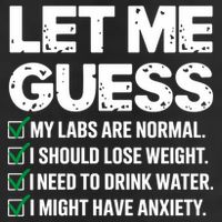 Let Me Guess My Labs Are Normal I Should Lose Weigh Sarcasm Sweatshirt 25L Jumbo Tote