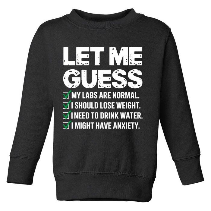 Let Me Guess My Labs Are Normal I Should Lose Weigh Sarcasm Sweatshirt Toddler Sweatshirt