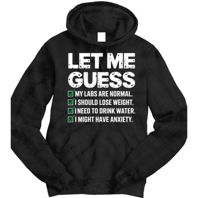 Let Me Guess My Labs Are Normal I Should Lose Weigh Sarcasm Sweatshirt Tie Dye Hoodie
