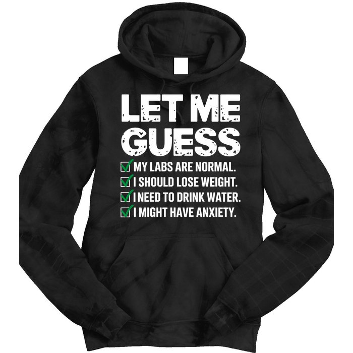 Let Me Guess My Labs Are Normal I Should Lose Weigh Sarcasm Sweatshirt Tie Dye Hoodie