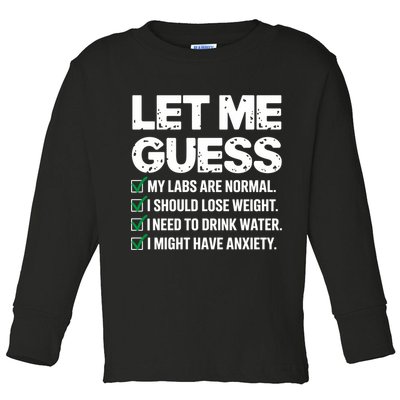 Let Me Guess My Labs Are Normal I Should Lose Weigh Sarcasm Sweatshirt Toddler Long Sleeve Shirt