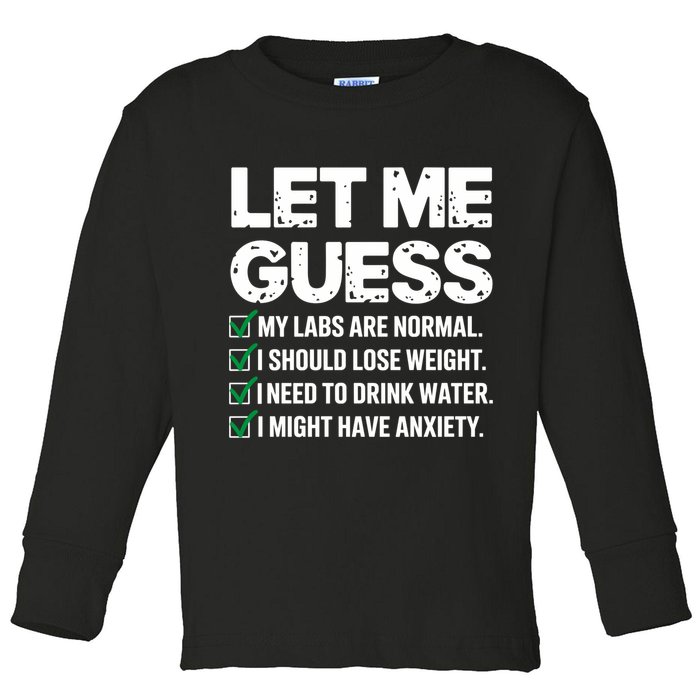 Let Me Guess My Labs Are Normal I Should Lose Weigh Sarcasm Sweatshirt Toddler Long Sleeve Shirt