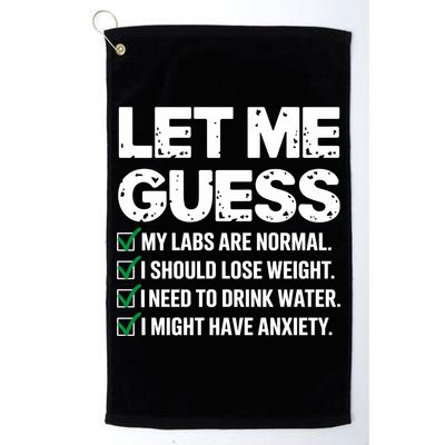 Let Me Guess My Labs Are Normal I Should Lose Weigh Sarcasm Sweatshirt Golf Towel