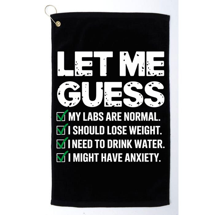 Let Me Guess My Labs Are Normal I Should Lose Weigh Sarcasm Sweatshirt Golf Towel