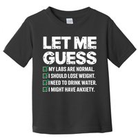 Let Me Guess My Labs Are Normal I Should Lose Weigh Sarcasm Sweatshirt Toddler T-Shirt