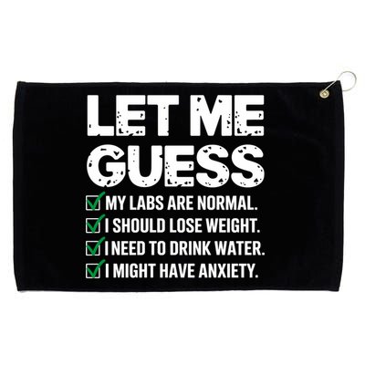 Let Me Guess My Labs Are Normal I Should Lose Weigh Sarcasm Sweatshirt Grommeted Golf Towel