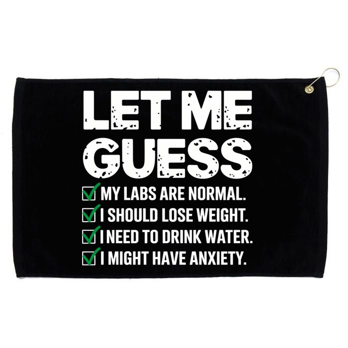 Let Me Guess My Labs Are Normal I Should Lose Weigh Sarcasm Sweatshirt Grommeted Golf Towel