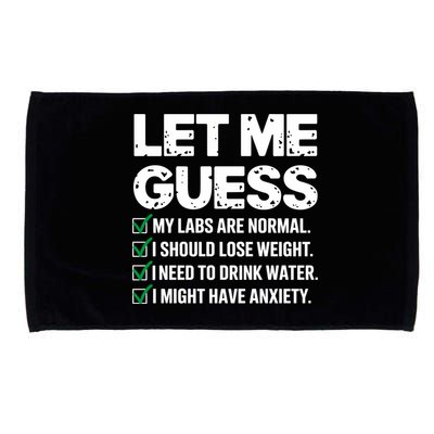 Let Me Guess My Labs Are Normal I Should Lose Weigh Sarcasm Sweatshirt Microfiber Hand Towel