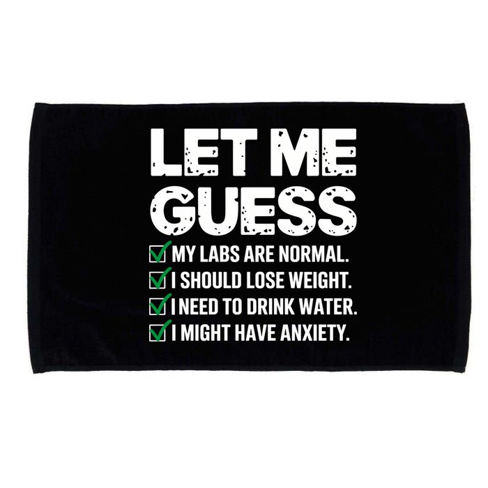 Let Me Guess My Labs Are Normal I Should Lose Weigh Sarcasm Sweatshirt Microfiber Hand Towel