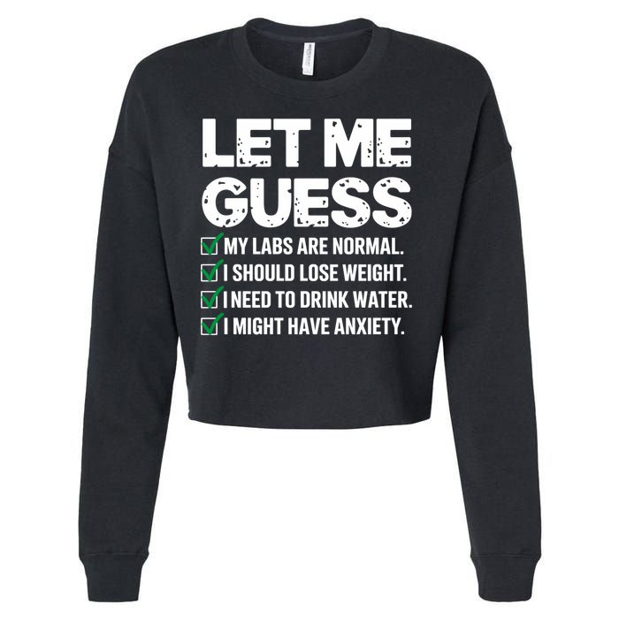 Let Me Guess My Labs Are Normal I Should Lose Weigh Sarcasm Sweatshirt Cropped Pullover Crew