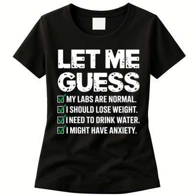 Let Me Guess My Labs Are Normal I Should Lose Weigh Sarcasm Sweatshirt Womens T-Shirt