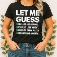 Let Me Guess My Labs Are Normal I Should Lose Weigh Sarcasm Sweatshirt Womens T-Shirt