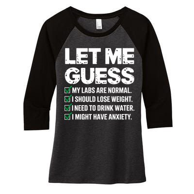 Let Me Guess My Labs Are Normal I Should Lose Weigh Sarcasm Sweatshirt Women's Tri-Blend 3/4-Sleeve Raglan Shirt