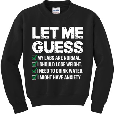 Let Me Guess My Labs Are Normal I Should Lose Weigh Sarcasm Sweatshirt Kids Sweatshirt