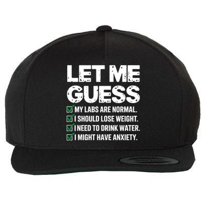 Let Me Guess My Labs Are Normal I Should Lose Weigh Sarcasm Sweatshirt Wool Snapback Cap