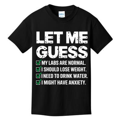 Let Me Guess My Labs Are Normal I Should Lose Weigh Sarcasm Sweatshirt Kids T-Shirt