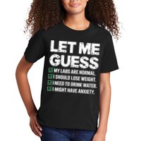 Let Me Guess My Labs Are Normal I Should Lose Weigh Sarcasm Sweatshirt Kids T-Shirt