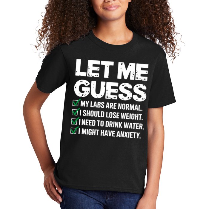 Let Me Guess My Labs Are Normal I Should Lose Weigh Sarcasm Sweatshirt Kids T-Shirt