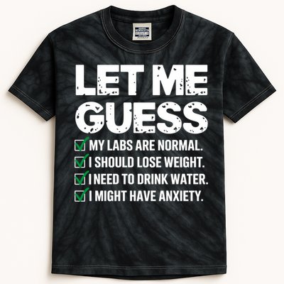 Let Me Guess My Labs Are Normal I Should Lose Weigh Sarcasm Sweatshirt Kids Tie-Dye T-Shirt