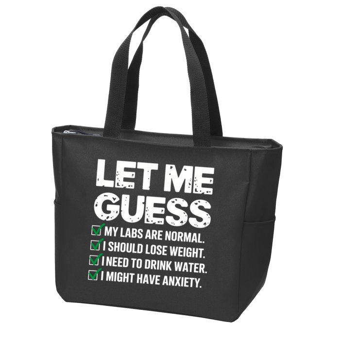 Let Me Guess My Labs Are Normal I Should Lose Weigh Sarcasm Sweatshirt Zip Tote Bag