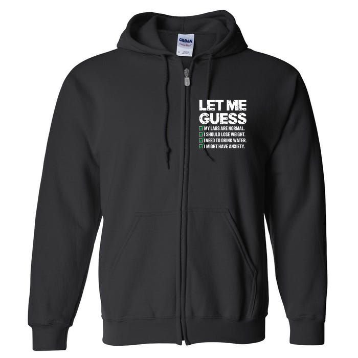 Let Me Guess My Labs Are Normal I Should Lose Weigh Sarcasm Sweatshirt Full Zip Hoodie