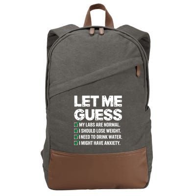 Let Me Guess My Labs Are Normal I Should Lose Weigh Sarcasm Sweatshirt Cotton Canvas Backpack