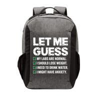 Let Me Guess My Labs Are Normal I Should Lose Weigh Sarcasm Sweatshirt Vector Backpack