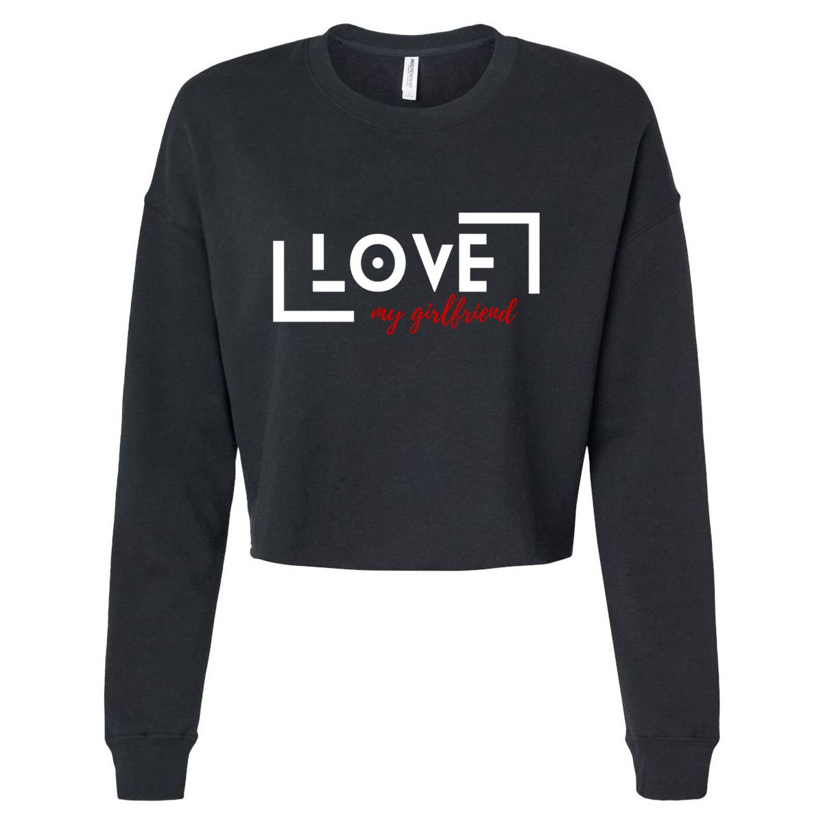 Love My Girlfriend Cropped Pullover Crew
