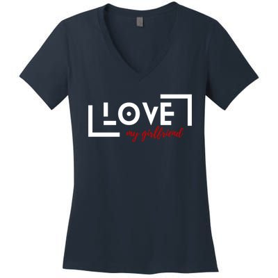 Love My Girlfriend Women's V-Neck T-Shirt