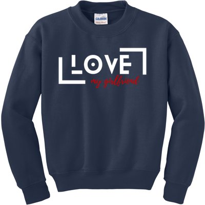 Love My Girlfriend Kids Sweatshirt