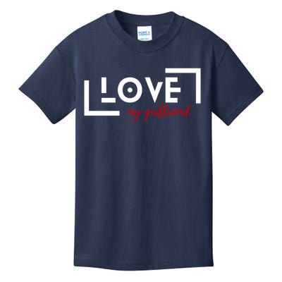 Love My Girlfriend Kids T-Shirt