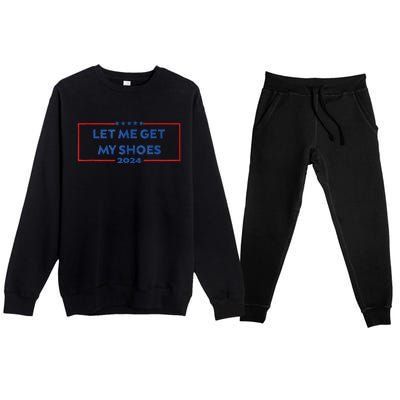 Let Me Get My Shoes Funny Quote Saying Premium Crewneck Sweatsuit Set