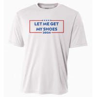 Let Me Get My Shoes Funny Quote Saying Cooling Performance Crew T-Shirt