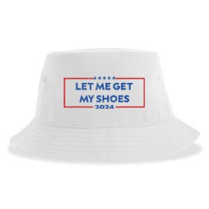 Let Me Get My Shoes Funny Quote Saying Sustainable Bucket Hat