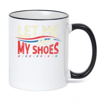 Let Me Get My Shoes Funny Quote Saying 11oz Black Color Changing Mug