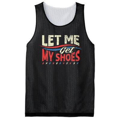 Let Me Get My Shoes Funny Quote Saying Mesh Reversible Basketball Jersey Tank