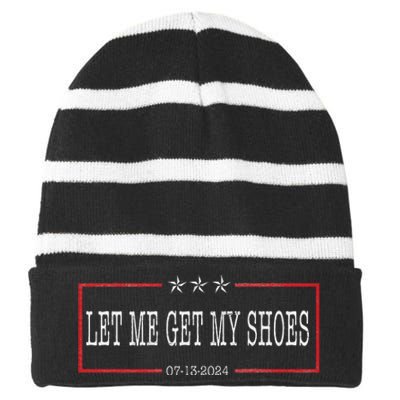 Let Me Get My Shoes Funny Saying 2024 Striped Beanie with Solid Band