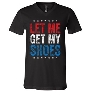 Let Me Get My Shoes V-Neck T-Shirt