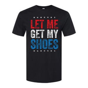 Let Me Get My Shoes Softstyle CVC T-Shirt