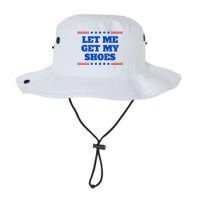 Let Me Get My Shoes Funny Trump Quote Butler Statement Usa Legacy Cool Fit Booney Bucket Hat