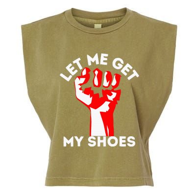 Let Me Get My Shoes Garment-Dyed Women's Muscle Tee