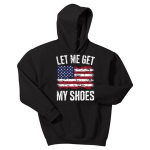 Let Me Get My Shoes Funny Politics Quote President Saying Kids Hoodie