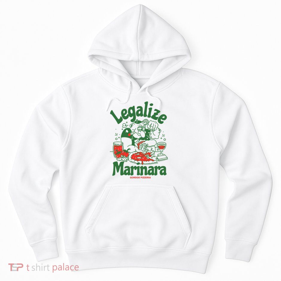 Legalize Marinara Gordos Pizzeria Hoodie