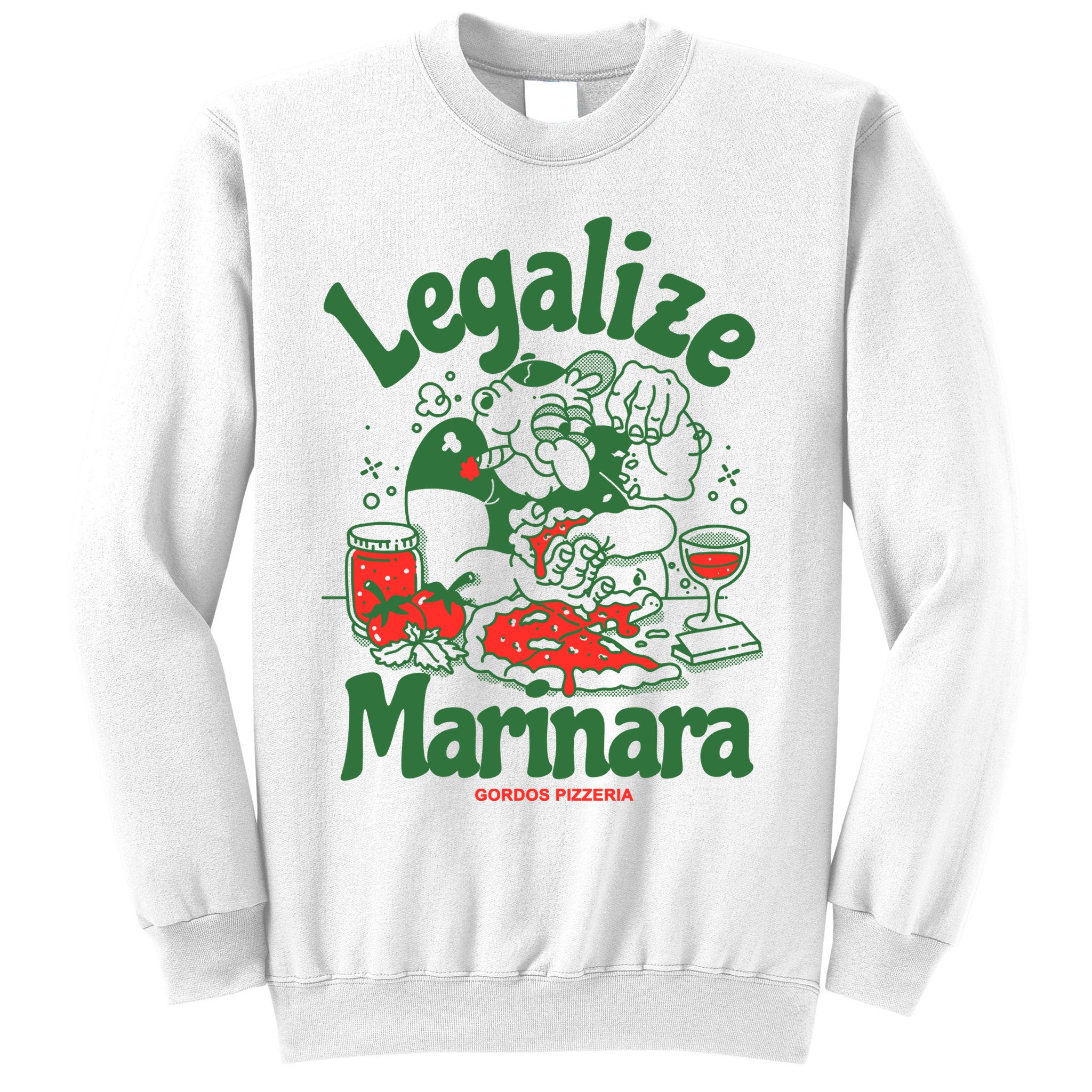 Legalize Marinara Gordos Pizzeria Sweatshirt