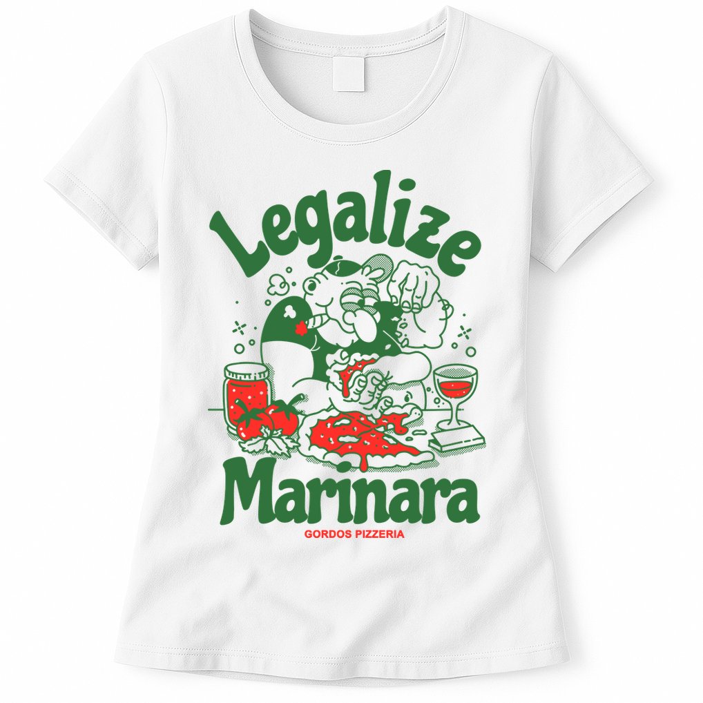 Legalize Marinara Gordos Pizzeria Womens T-Shirt