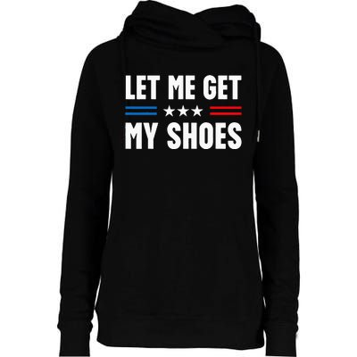 Let Me Get My Shoes Funny Voting Election 2024 Usa Womens Funnel Neck Pullover Hood