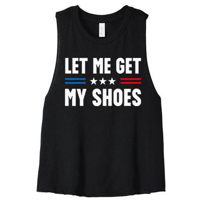 Let Me Get My Shoes Funny Voting Election 2024 Usa Women's Racerback Cropped Tank